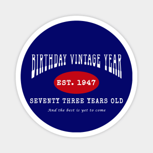 Birthday Vintage Year - Seventy Three Years Old Magnet